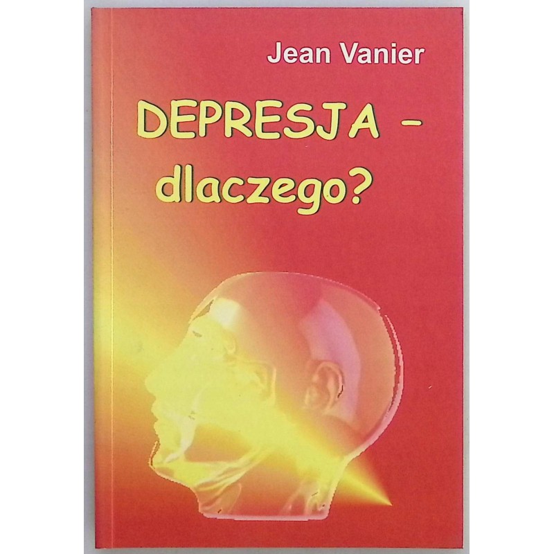 Depresja - dlaczego? Jean Vanier