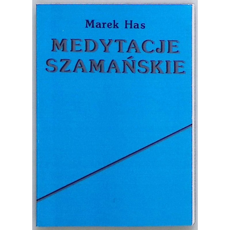 Medytacje szamańskie Marek Has