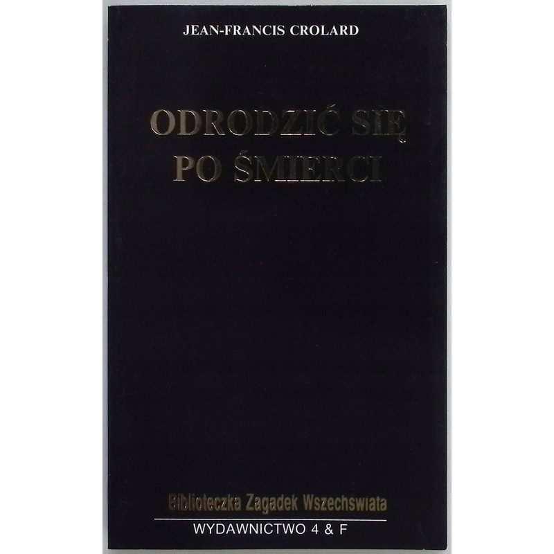 Odrodzić się po śmierci Jean-Francis Crolard