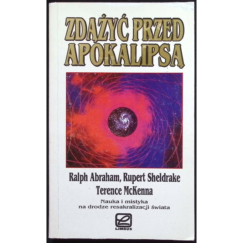 Zdążyć przed apokalipsą Ralph Abraham