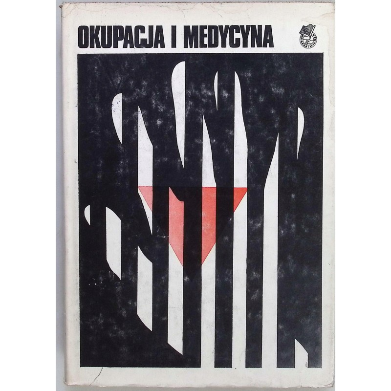 Okupacja I medycyna Praca zbiorowa