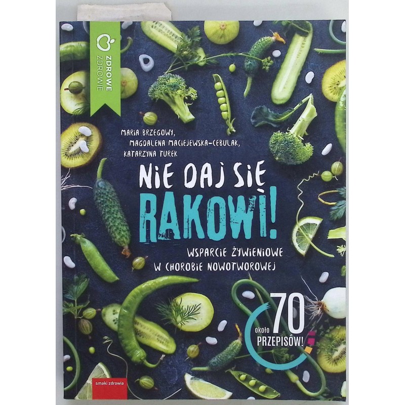 Nie daj się rakowi - Praca zbiorowa