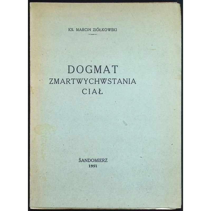 Dogmat zmartwychwstania ciał Marcin Ziółkowski