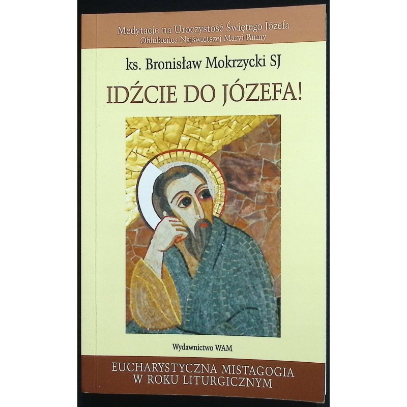 Idźcie do Józefa Bronisław Mokrzycki