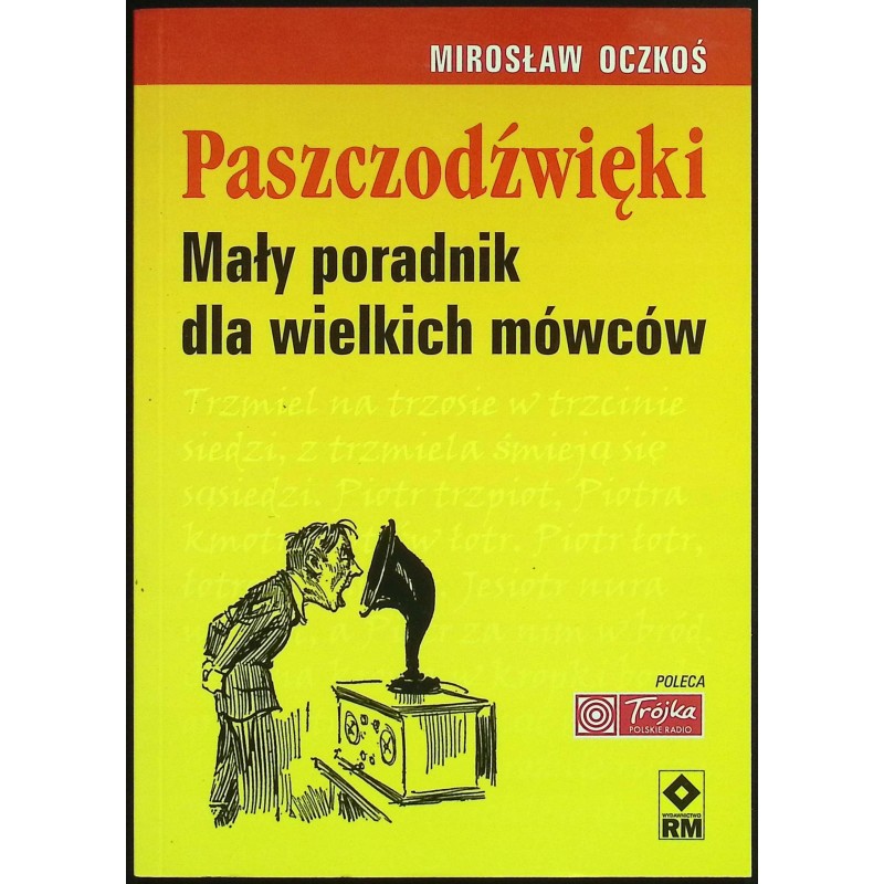 Paszczodźwięki Mały poradnik dla wielkich mówców Mirosław Oczkoś