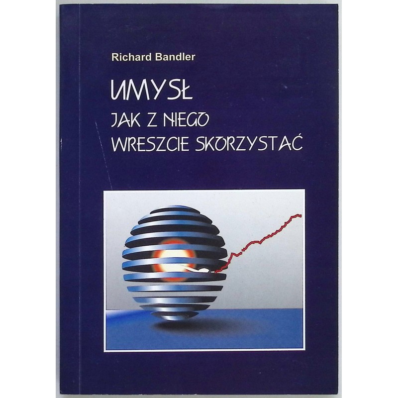 Umysł jak z niego wreszcie skorzystać Bandler