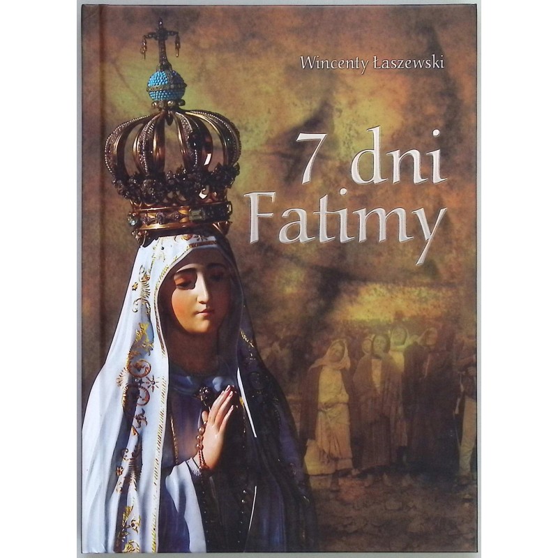 7 dni Fatimy Wincenty Łaszewski