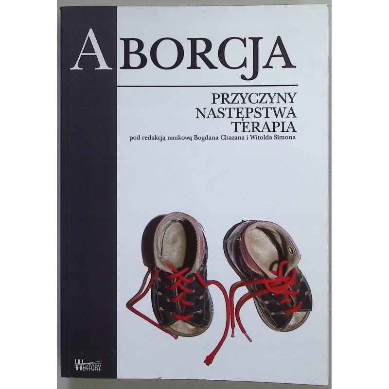 Aborcja Przyczyny następstwa terapia
