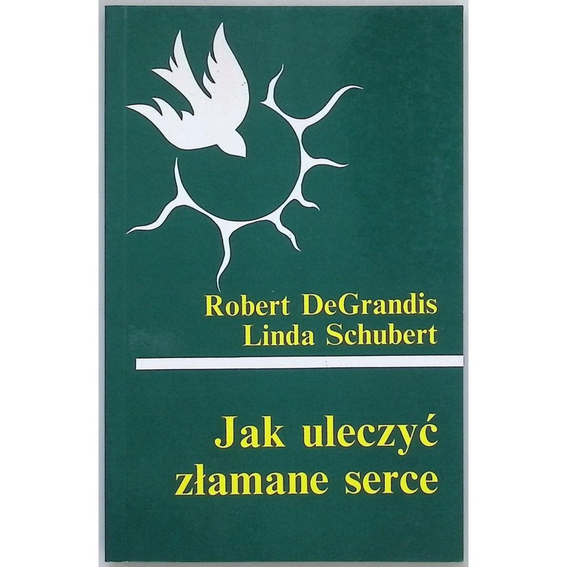 Jak uleczyć złamane serce Linda Schubert, Robert deGrandis