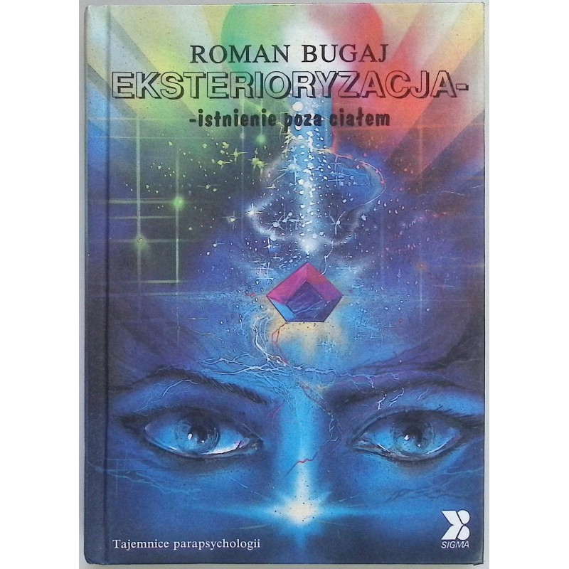 Eksterioryzacja istnienie poza ciałem Roman Bugaj