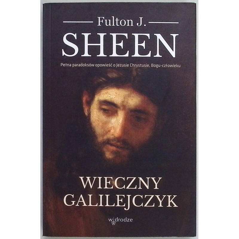 Wieczny Galilejczyk Fulton J. Sheen