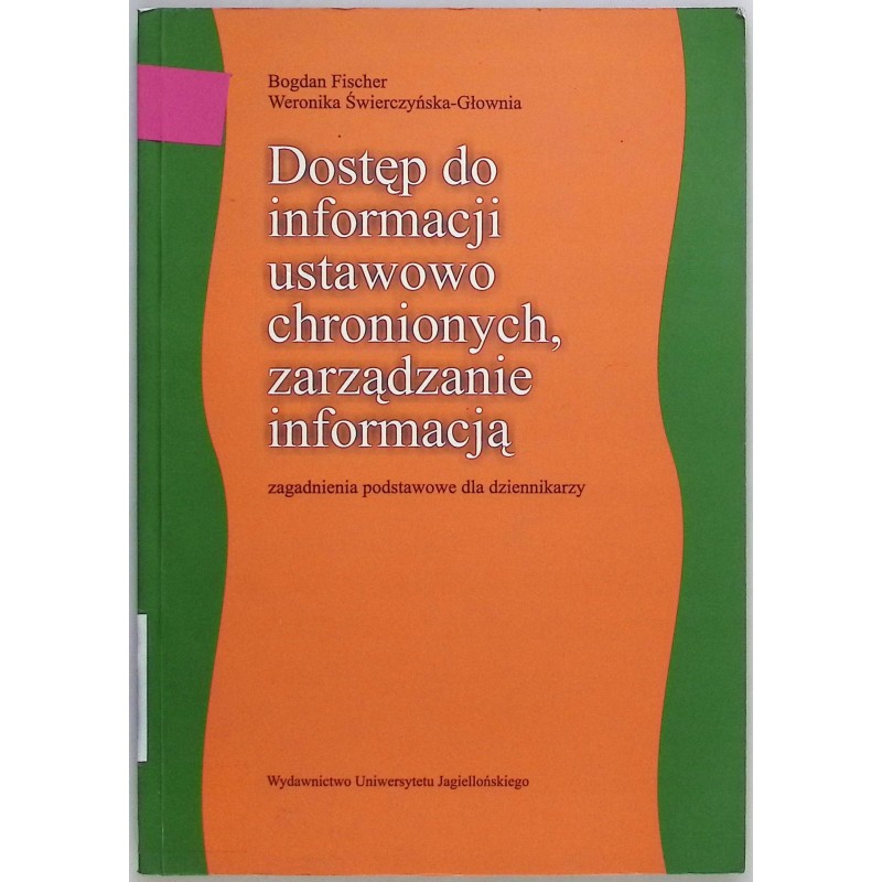 Dostęp do informacji ustawowo chronionych, zarządzanie informacją