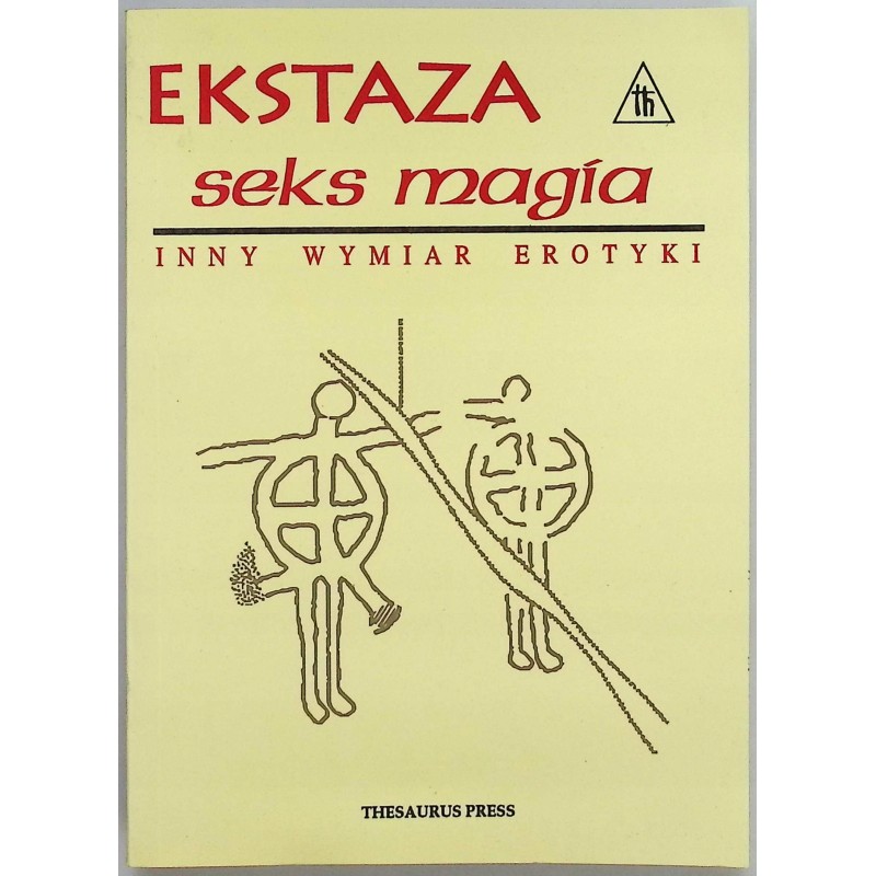 Seks magia Ekstaza inny wymiar erotyki