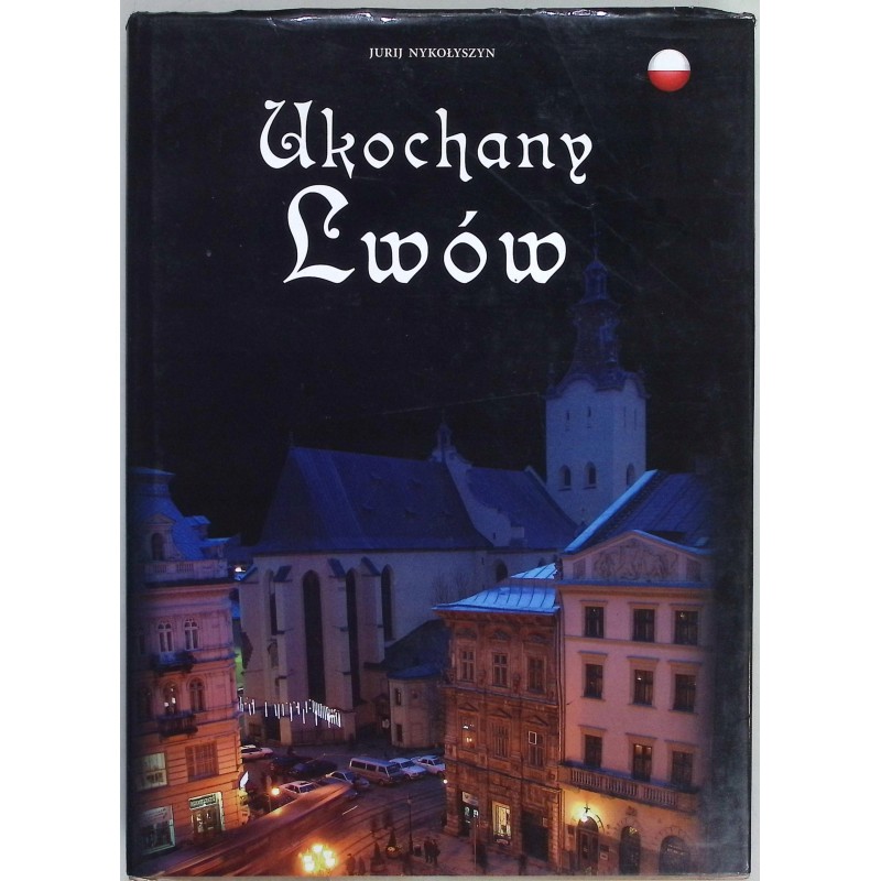 Ukochany Lwów Jurij Nykołszyn