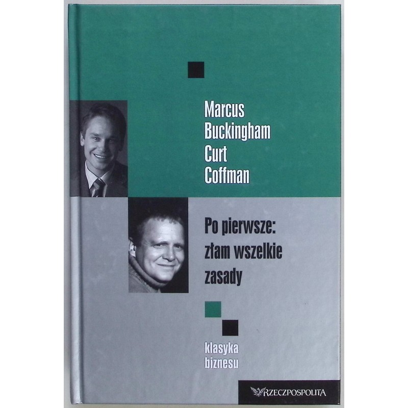 Po pierwsze: złam wszystkie zasady Buckingham, Coffman