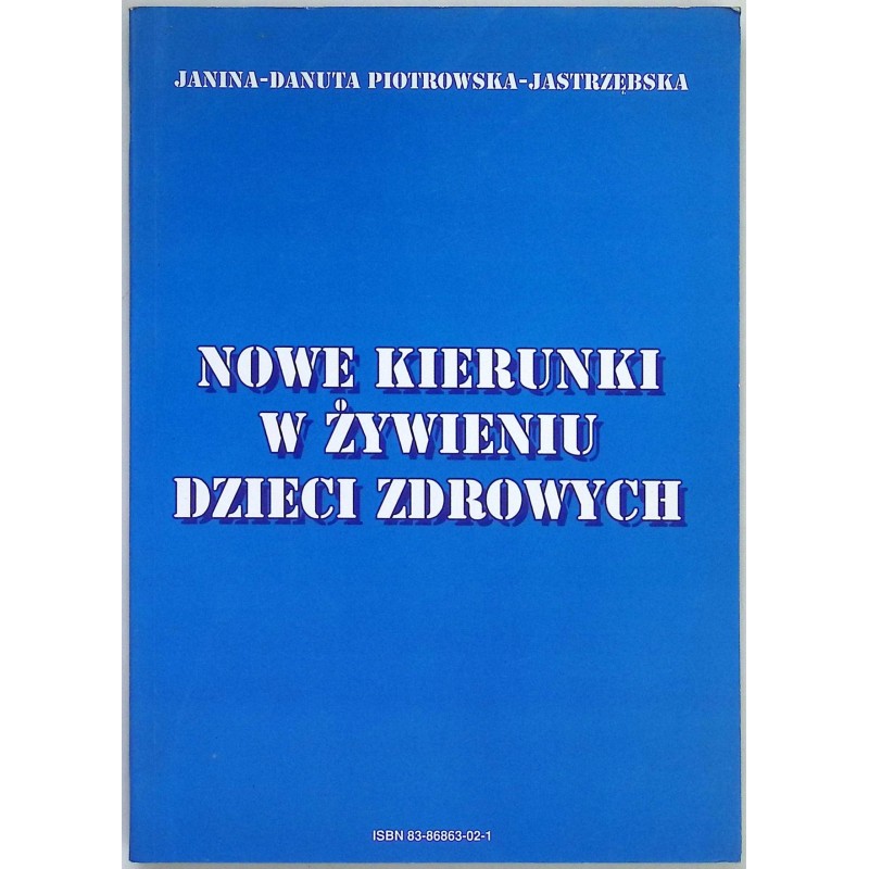 Nowe kierunki w żywieniu dzieci zdrowych