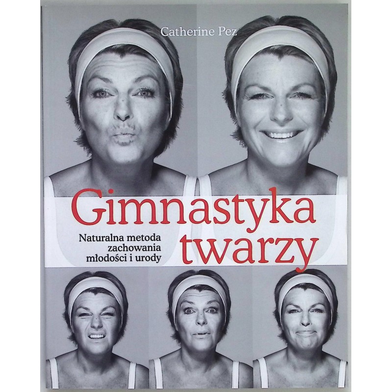 Gimnastyka twarzy Catherine Pez