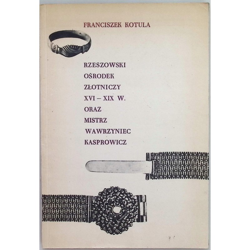 Rzeszowski ośrodek złotniczy XVI - XIX w.