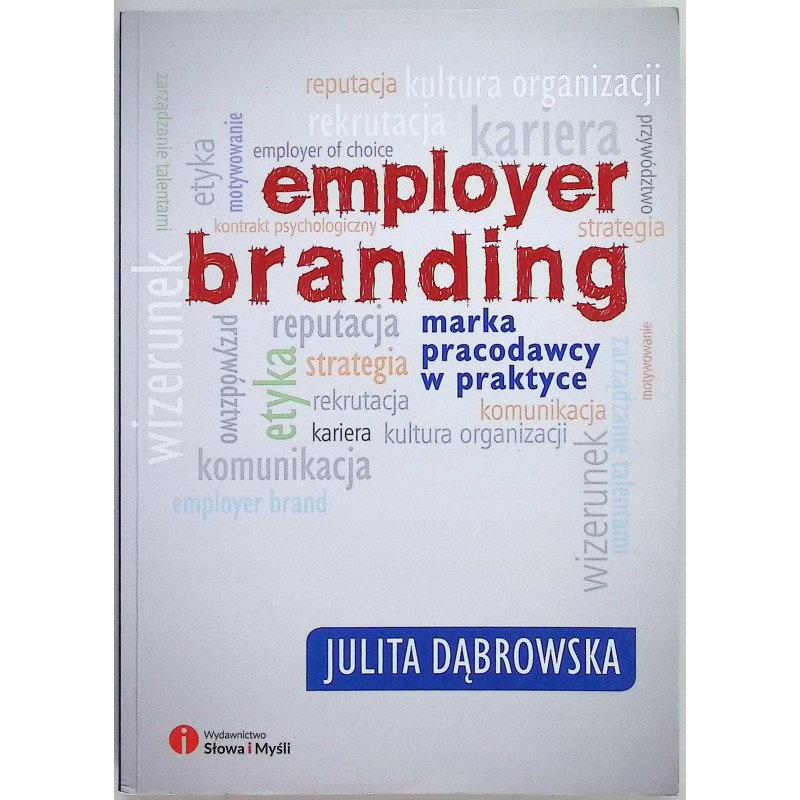 Employer branding Marka pracodawcy w praktyce Julita Dąbrowska