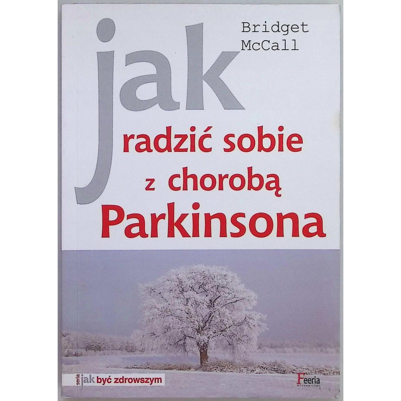 Jak radzić sobie z chorobą Parkinsona McCall