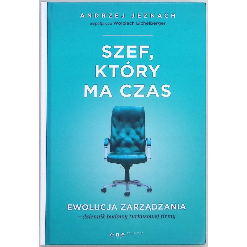 Szef, który ma czas Andrzej Jeznach, Wojciech Eichelberger