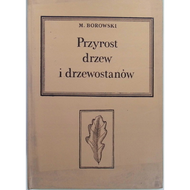 Przyrost drzew i drzewostanów M. Borowski