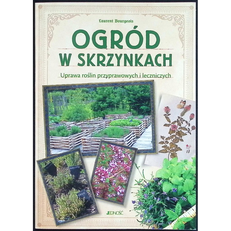 Ogród w skrzynkach Uprawa roślin przyprawowych i leczniczych Bourgeois