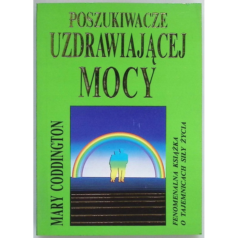 Poszukiwacze uzdrawiającej mocy Mary Coddington