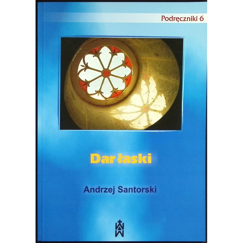 Dar łaski Andrzej Santorski