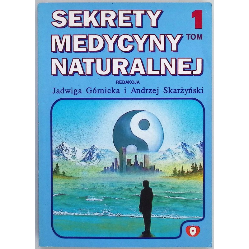 Sekrety medycyny naturalnej tom I
