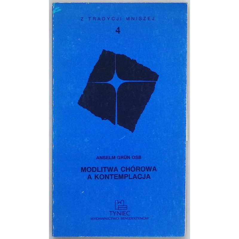 Modlitwa chórowa a kontemplacja Anselm Grun
