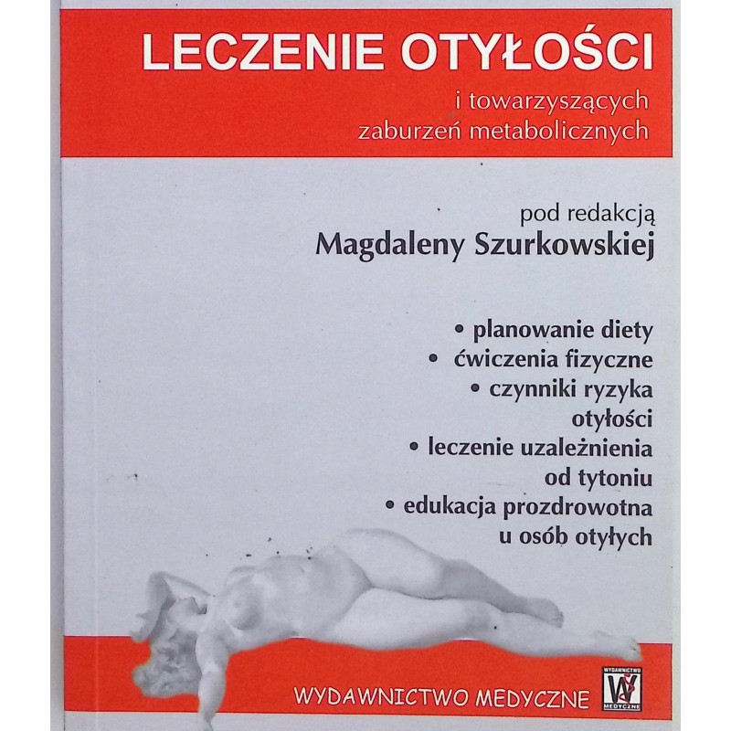 Leczenie otyłości i towarzyszących zaburzeń metabolicznych Szurkowska