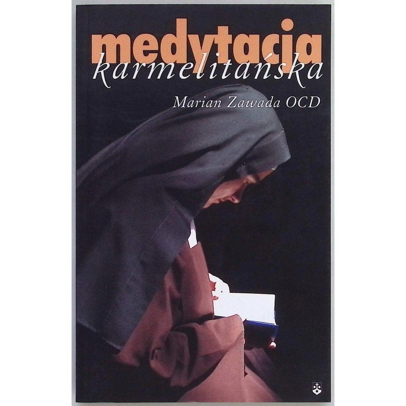 Medytacja karmelitańska Marian Zawada