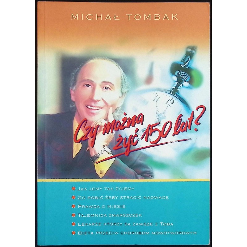 Czy można żyć 150 lat Michał Tombak