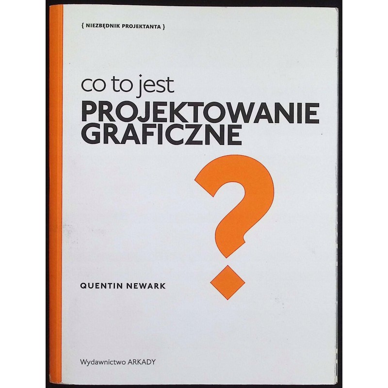 Co to jest projektowanie graficzne? Quentin Newark