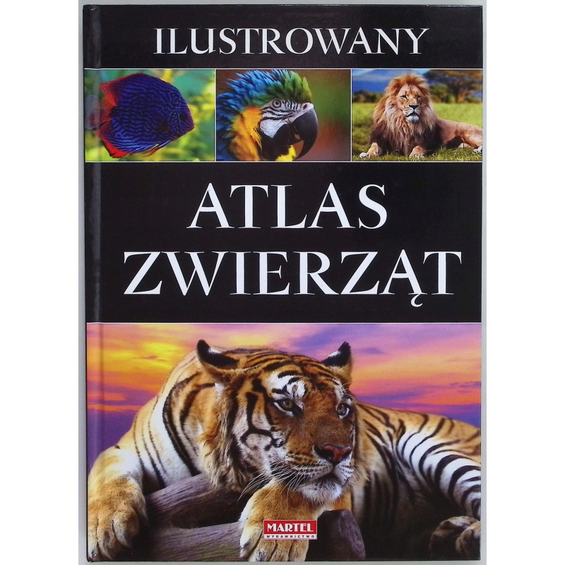 Ilustrowany atlas zwierząt Praca zbiorowa