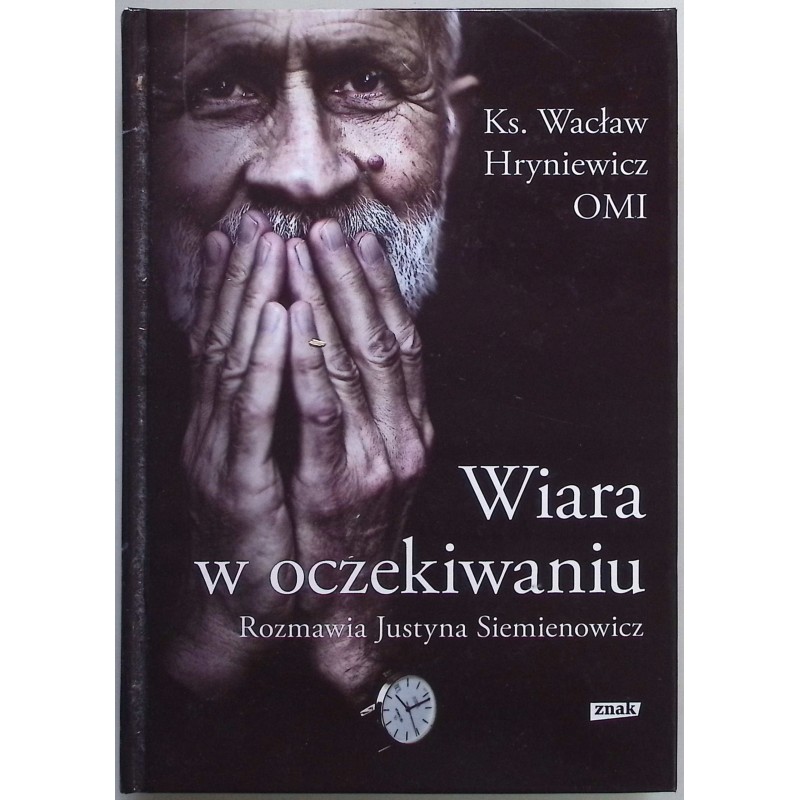 Wiara w oczekiwaniu - Justyna Siemienowicz