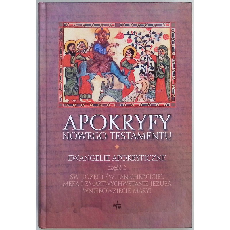 Apokryfy Nowego Testamentu Ewangelie apokryficzne Część 2