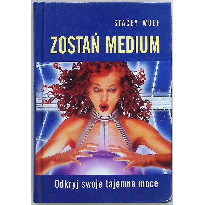 Zostań medium Stacey Wolf