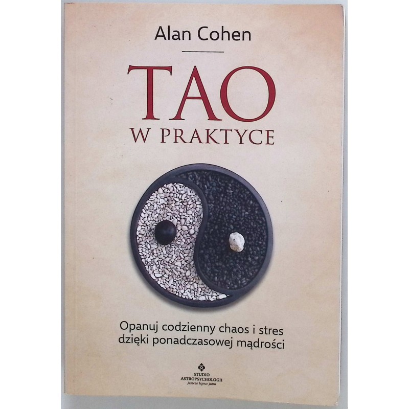 Tao w praktyce - Alan Cohen