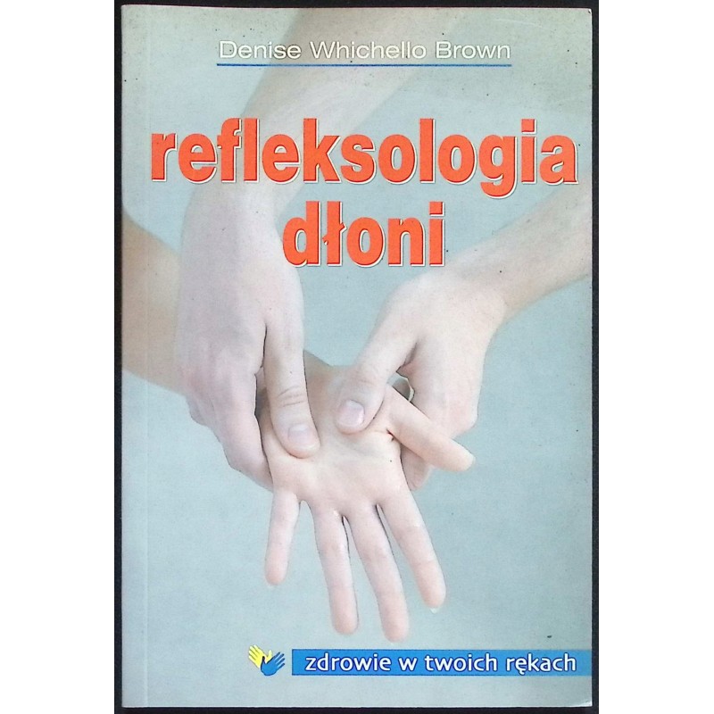Refleksologia dloni Denise Whichello Brown