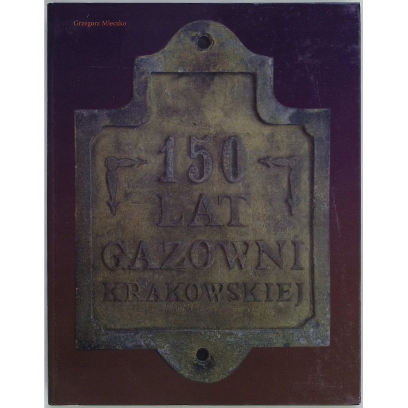 150 lat gazowni krakowskiej