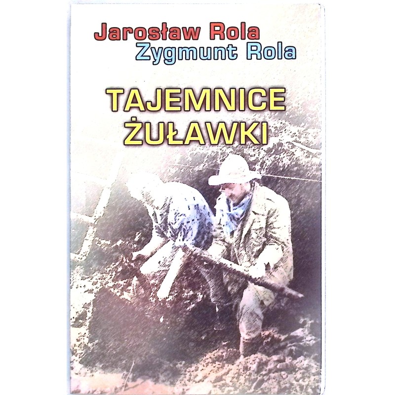 Tajemnice Żuławki Zygmunt Rola, Jarosław Rola