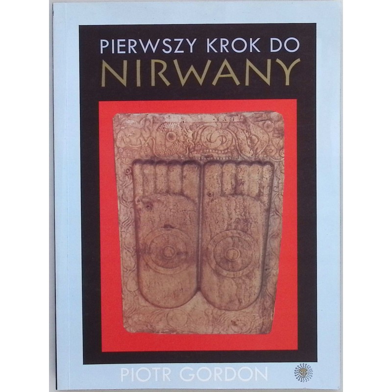 Pierwszy krok do Nirwany Piotr Gordon