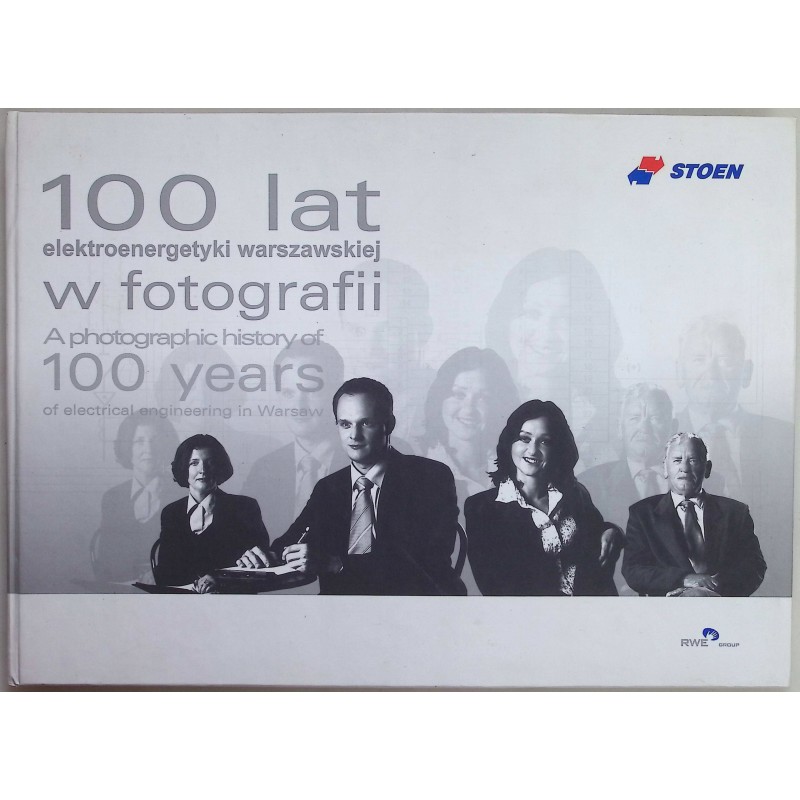 100 lat w fotografii elektroenergetyki warszawskiej