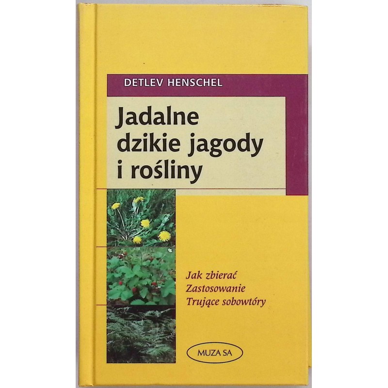 Jadalne dzikie jagody i rośliny Detlev Henschel