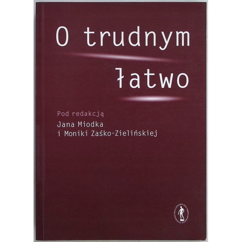 O trudnym łatwo
