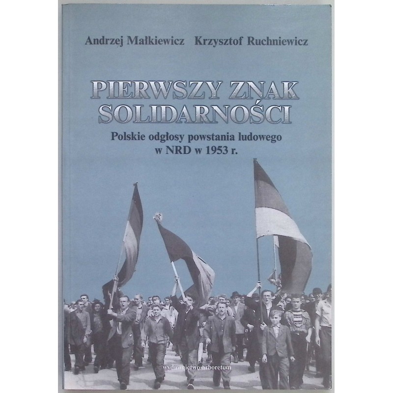 Pierwszy znak solidarności Andrzej Małkiewicz