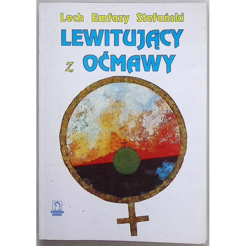 Lewitujący z oćmawy Lech Emfazy Stefański