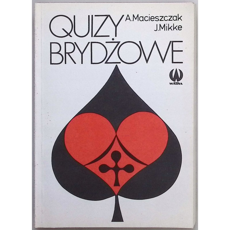 Quizy brydżowe Andrzej Macieszczak Janusz Mikke